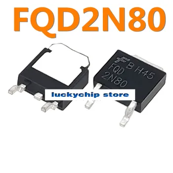 5VNT Nauji originali FQD2N80 paketas-252 1.8 A/800V lauke-efektas MOS vamzdis originalus ir nuo lentynos