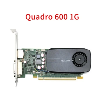 Originalą Quadro 600 1GB Profesinės Grafikos plokštė CAD/PS Grafinis Dizainas DVI DP Darbo vietos Home Office 2K PCI Express 2.0