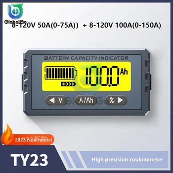 TY23 Baterijos Testeris Talpos Indikatorius 8V - 120V 50A 100A Kulono Skaitiklis Skaitiklis LCD Voltmeter Ammeter Li-ion Lifepo4 Detektorius