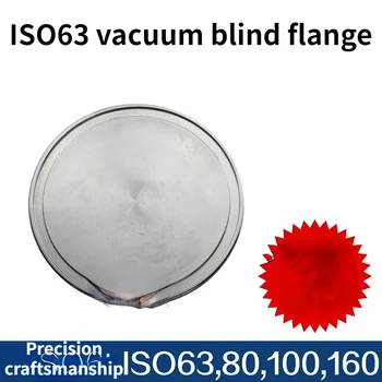 ISO63 Dulkių Aklas Flanšas Didelio Vakuumo Aklas Plokštė Bendras 304 Nerūdijančio Plieno, ISO80 ISO100 ISO160